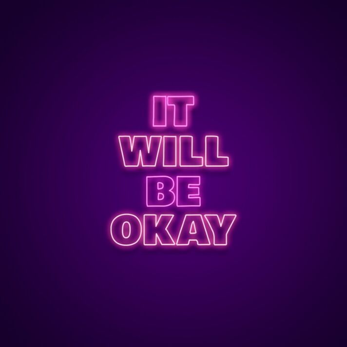 It Will Be Okay Neon Sign Spread positivity and hope