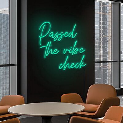 Passed The Vibe Check Neon Sign Celebrate good vibes and positivity
