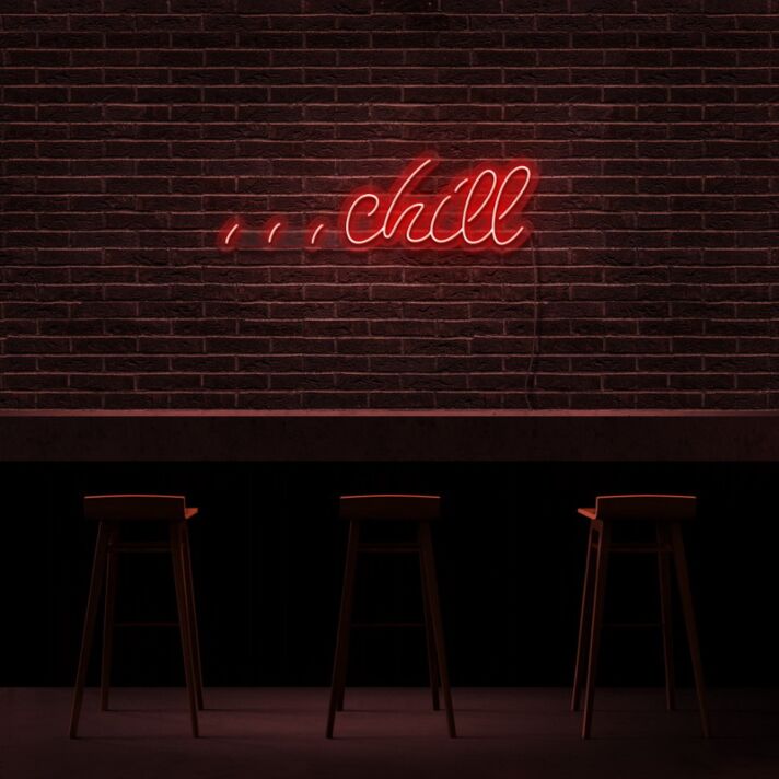 Chill Neon Sign Create a relaxed and laid-back atmosphere