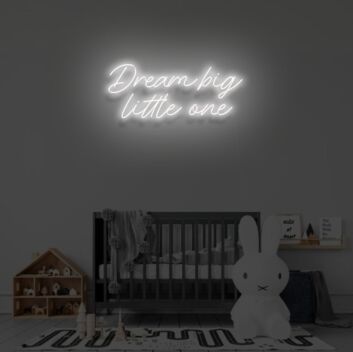 DREAM BIG LITTLE ONE&quot; LED Neon Sign