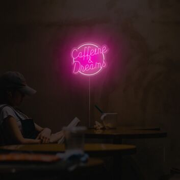 Caffeine And Dreams Neon Sign