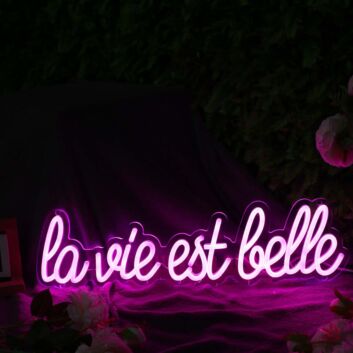 La Vie Est Belle Pink Neon Sign