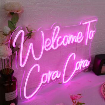 Welcome To Cora Cora Pink Neon Sign