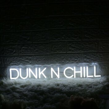 Dunk N Chill White Neon Sign