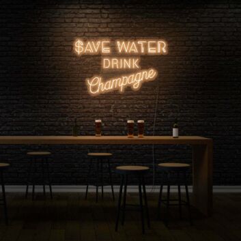 Save Water Drink Champagne LED Sign