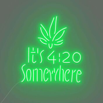 Customize It's 4:20 Somewhere Neon Chill Time Highlighted