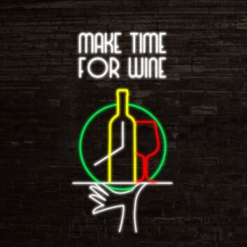 Make Time For Wine Neon Sign for Wine Lovers and Relaxing Spaces