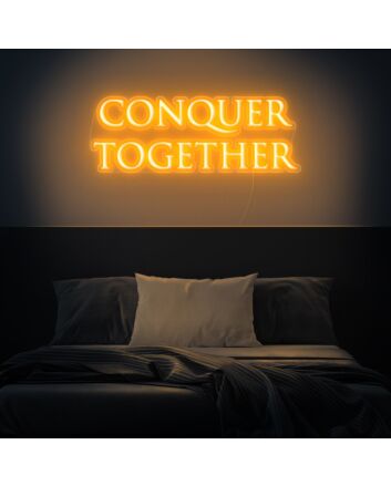 Conquer Together Neon Sign