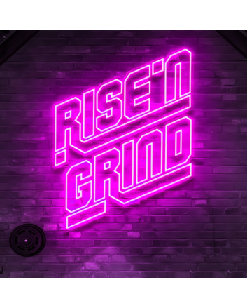 Rise and Grind Neon Sign