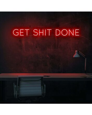 Get Shit Done Neon Sign