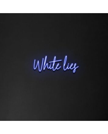 &#39;White Lies&#39; Neon Sign