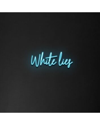 &#39;White Lies&#39; Neon Sign