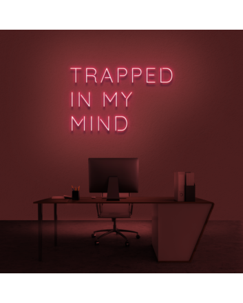 &#39;Trapped In My Mind&#39; Neon Sign