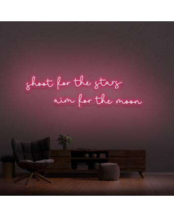 &#39;Shoot For The Stars Aim For The Moon&#39; Neon Sign