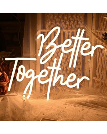 Brighten Your Wedding, Bar, and Home Decor with the Better Together Neon Sign.