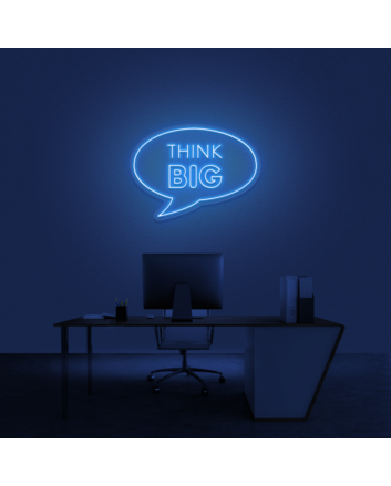 Think Big&#39; Neon Sign
