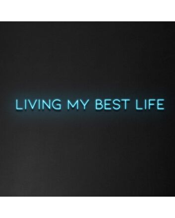 &#39;Living My Best Life&#39; Neon Sign