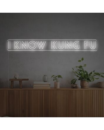 Elevate Your Home Gym or Office with the Vibrant "I Know Kung Fu" LED Neon Sign.