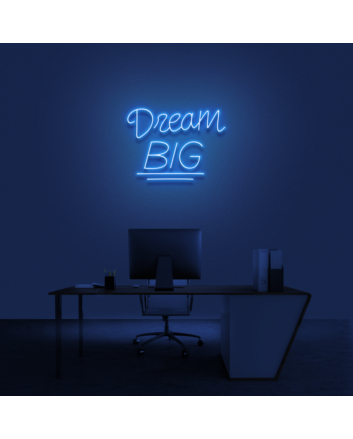 &#39;Dream Big&#39; Neon Sign