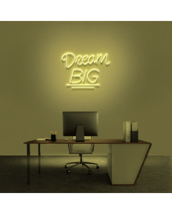 &#39;Dream Big&#39; Neon Sign