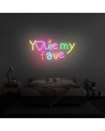 &#39;You&#39;re My Fave&#39; Neon Sign