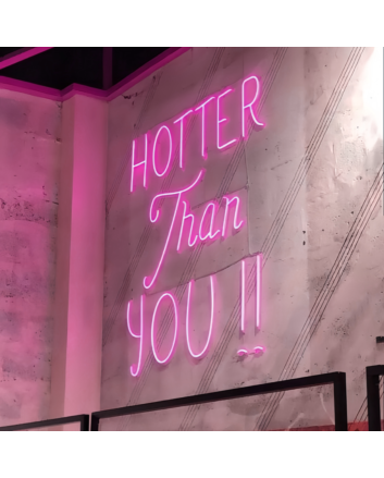 Hotter Than You Neon Sign Ignite Your Space with Irresistible Charm
