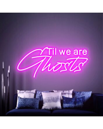 Add a Spooky Elegance to Your Wedding, Anniversary, or Gothic-Themed Decor with the Til We Are Ghost Neon Sign.