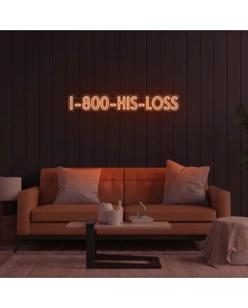 1800-His-Loss LED Neon Sign