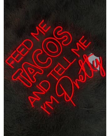 Elevate Your Dining Experience and Celebrate Love with the "Feed Me Tacos And Tell Me I'm Pretty" LED Neon Sign for Home Decor, Romantic Dinners, and Trendy Bars.