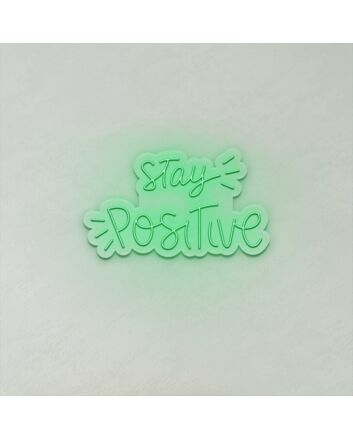 Stay Positive LED Sign