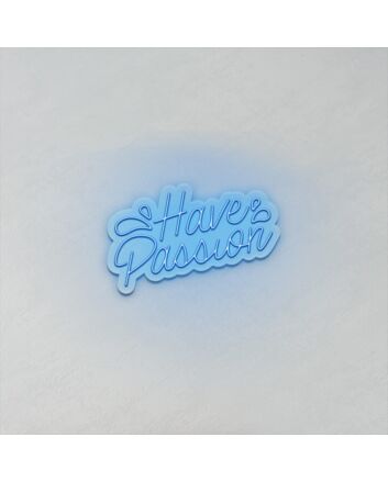 Have Passion LED Sign