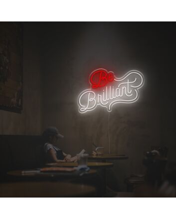 Be Brillant LED Neon Sign