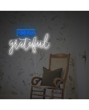 Forever Grateful LED Neon Sign