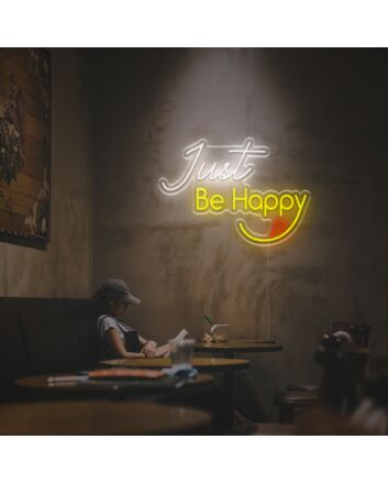 Just Be Happy LED Neon Sign