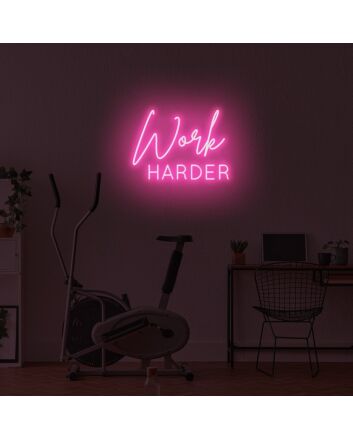 Work Harder LED Sign