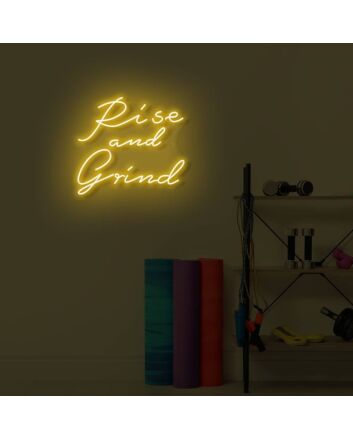 Rise and Grind LED Sign