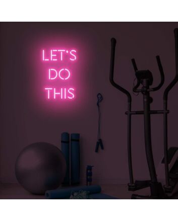 Let&#039;s Do This LED Sign