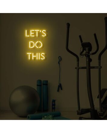 Let&#039;s Do This LED Sign