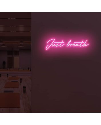 Just Breathe LED Sign