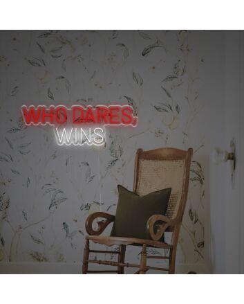 Who Dares Wins LED Neon Sign
