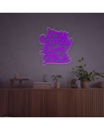 You Only Live Once LED Neon Sign