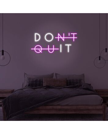 Don&#039;t Quit LED Neon Sign