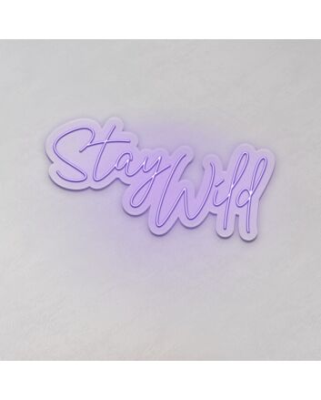 Stay Wild LED Sign