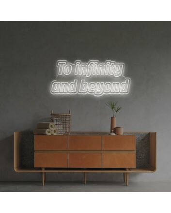 Seriously To Infinity And Beyond LED Neon Sign