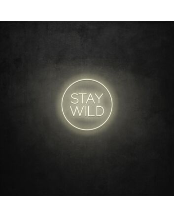 Stay Wild LED Sign