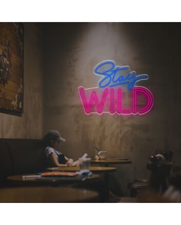 Different-Fonts Stay Wild LED Neon Sign