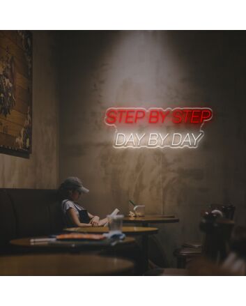 Step By Step Day By Day LED Neon Sign