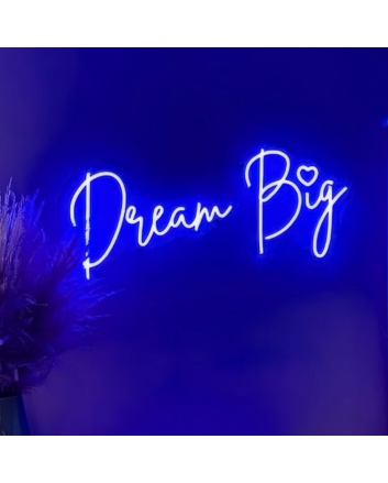 Dream Big LED illuminated sign
