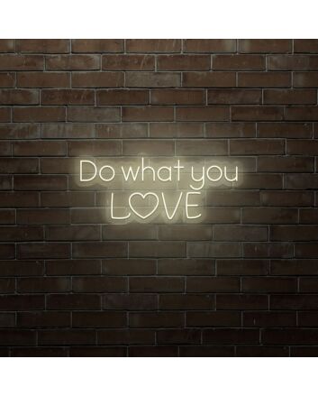 Do What You Love LED Sign