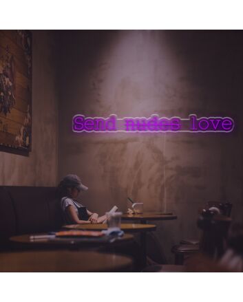 Send Nudes Love LED Neon Sign
